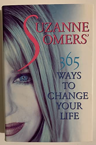 Suzanne Somers 365 Ways to Change Your Life